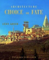 Architecture: Choice or  Fate