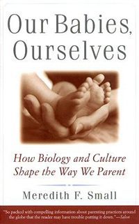 Our Babies, Ourselves