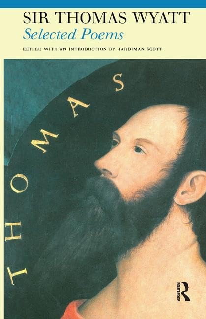 Sir Thomas Wyatt: Selected Poems